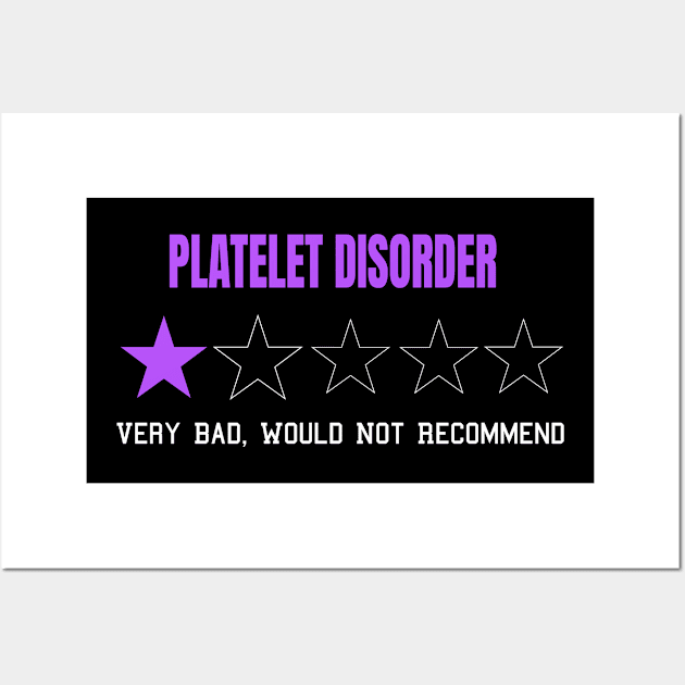 Platelet Disorder Very Bad Would Not Recommend One Star Rating Wall Art by MerchAndrey